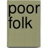 Poor Folk by Fyodor Dostoyevsky