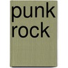 Punk Rock by Oliver Craske