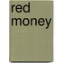 Red Money