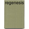 Regenesis by George M. Church