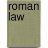 Roman Law by Jeno Szmodis