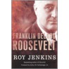 Roosevelt by Roy Jenkins