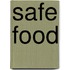 Safe Food