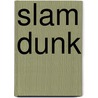 Slam Dunk by Amar'E. Stoudemire