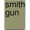 Smith Gun door Ronald Cohn