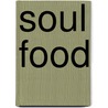 Soul Food door Pam Edison Mann