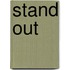 Stand Out