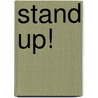 Stand Up! door Lisa Roth M. D.