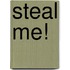 Steal Me!
