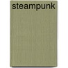 Steampunk door Brian J. Robb