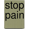Stop Pain by Vijay Vad