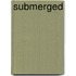 Submerged