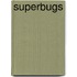 Superbugs