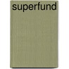 Superfund by United States Environmental