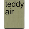 Teddy Air by Ronald Cohn