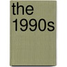 The 1990s by The Reader'S. Digest