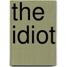 The Idiot by John Kendrick Bangs