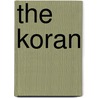 The Koran door Dover Thrift Editions