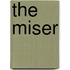 The Miser