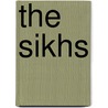 The Sikhs door Khushwant Singh