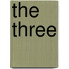 The Three by Meghan Obrien