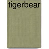 Tigerbear by Steve Webb