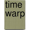 Time Warp door Roger Osborne