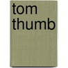 Tom Thumb door Claudia Venturini