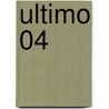 Ultimo 04 by Hiroyuki Takei