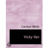 Vicky Van door Carolyn Wells
