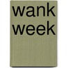 Wank Week door Ronald Cohn