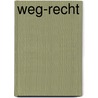 Weg-Recht door Oliver Elzer