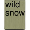 Wild Snow door Louis W. Dawson