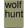 Wolf Hunt door Sebastian P. Breit