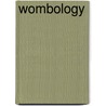 Wombology by PsyD C. J Johnson