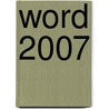 Word 2007 door Research and Education Association
