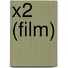 X2 (film) by Ronald Cohn