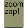 Zoom Zap! door Brenda Parkes