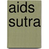 Aids Sutra by Ronald Cohn