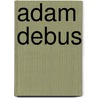 Adam DeBus by Ronald Cohn