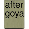 After Goya by Haarlson Phillipps