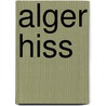 Alger Hiss door Christina Shelton