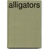Alligators
