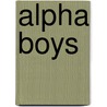 Alpha Boys door Mickey Erlach