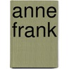Anne Frank by Harriet Castor