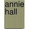 Annie Hall by Woody Allen