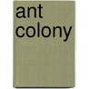 Ant Colony door Ronald Cohn