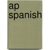 Ap Spanish by Alice Gericke Springer
