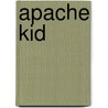 Apache Kid door Ronald Cohn