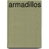 Armadillos